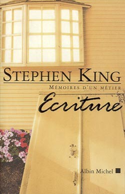 ecriture : mémoire d'un métier de Stephen King